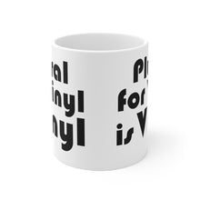 Load image into Gallery viewer, Plural for Vinyl is Vinyl White Ceramic Mug