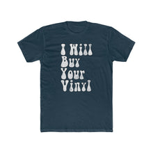 Load image into Gallery viewer, Men's - I Will Buy Your Vinyl - Wethered