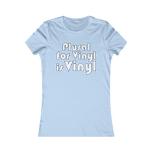 Load image into Gallery viewer, Ladies Plural for Vinyl is Vinyl