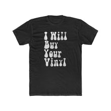 Load image into Gallery viewer, Men's - I Will Buy Your Vinyl - Wethered