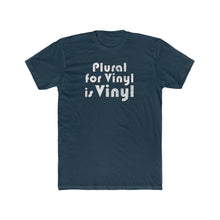 Load image into Gallery viewer, Men's Plural for Vinyl is Vinyl