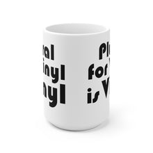 Load image into Gallery viewer, Plural for Vinyl is Vinyl White Ceramic Mug