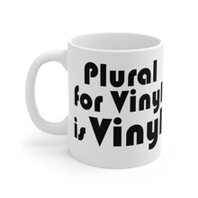 Load image into Gallery viewer, Plural for Vinyl is Vinyl White Ceramic Mug