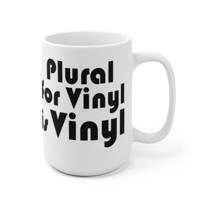 Plural for Vinyl is Vinyl White Ceramic Mug